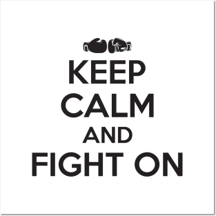 Keep calm and fight on Posters and Art